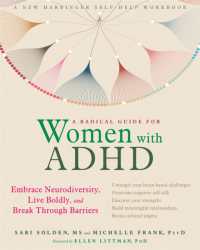 A Radical Guide for Women with ADHD : Embrace Neurodiversity, Live Boldy, and Break through Barriers