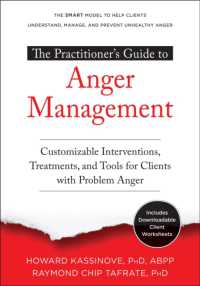 The Practitioner's Guide to Anger Management : Customizable Interventions, Treatments, and Tools for Clients with Problem Anger