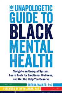 The Unapologetic Guide to Black Mental Health : Navigate an Unequal System, Learn Tools for Emotional Wellness, and Get the Help You Deserve