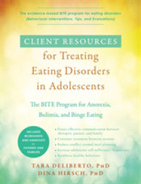 Client Resources for Treating Eating Disorders in Adolescents : Evidence-based Interventions for Anorexia, Bulimia, and Binge Eating