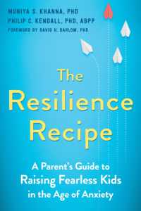 The Resilience Recipe : A Parent's Guide to Raising Fearless Kids in the Age of Anxiety