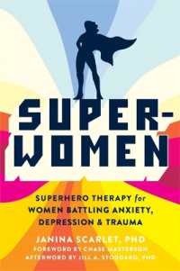 Super-Women : Superhero Therapy for Women Battling Anxiety， Depression， and Trauma