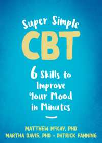 Super Simple CBT : Six Skills to Improve Your Mood in Minutes