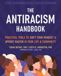 The Antiracism Handbook : Practical Tools to Shift Your Mindset and Uproot Racism in Your Life and Community
