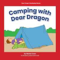 Camping with Dear Dragon (Dear Dragon Developing Readers， Level B)