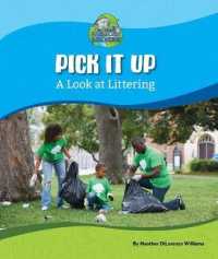 Pick It Up : A Look at Littering -- Paperback / softback