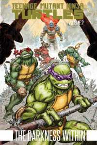 Teenage Mutant Ninja Turtles Volume 2: The Darkness within (Teenage Mutant Ninja Turtles)