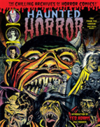 Haunted Horror : Cry from the Coffin and Much More (Chilling Archives of Horror Comics)