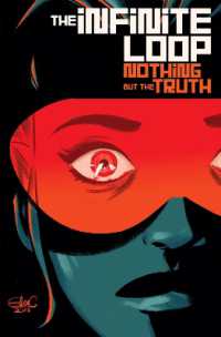 The Infinite Loop, Vol. 2: Nothing but the Truth (The Infinite Loop)