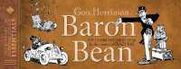 Loac Essentials Volume 12: Baron Bean, 1918 (Loac Essentials) -- Hardback