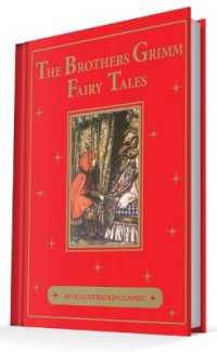 The Brothers Grimm Fairy Tales : An Illustrated Classic (Illustrated Classic)