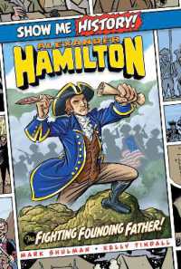 Alexander Hamilton: The Fighting Founding Father! (Show Me History!)