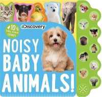 Discovery: Noisy Baby Animals! (10-button Sound Books) （Board Book）