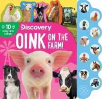 Discovery: Oink on the Farm! (10-button Sound Books) （Board Book）