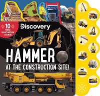 Discovery: Hammer at the Construction Site! (10-button Sound Books) （Board Book）