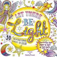 Let There Be Light : A Glow in the Dark Coloring Book