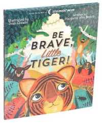 Be Brave， Little Tiger! (Margaret Wise Brown Classics)