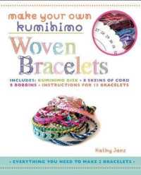 Make Your Own Kumihimo Woven Bracelets （PCK PAP/TO）