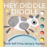 Touch and Trace Nursery Rhymes: Hey Diddle Diddle (Touch and Trace Nursery Rhymes) （Board Book）