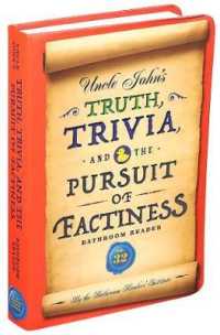 Uncle Johns Truth, Trivia, and the Pursuit of Factiness Bathroom Reader (Uncle John's Bathroom Reader Annual)