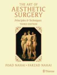 Breast and Body Surgery : Principles and Techniques (Art of Aesthetic Surgery) 〈3〉 （3 New）