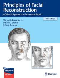 Principles of Facial Reconstruction : A Subunit Approach to Cutaneous Repair （3RD）