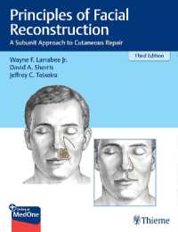 Principles of Facial Reconstruction : A Subunit Approach to Cutaneous Repair （3RD）