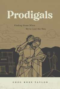 Prodigals : Finding Home When We've Lost the Way