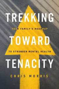 Trekking toward Tenacity : Your Family's Roadmap to Stronger Mental Health