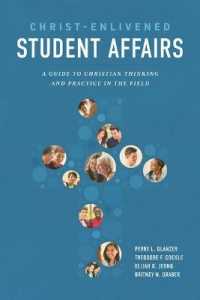 Christ-Enlivened Student Affairs : A Guide to Christian Thinking and Practice in the Field