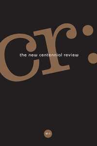 CR: the New Centennial Review 21, no. 1 (Cr: the New Centennial Review (Journal))