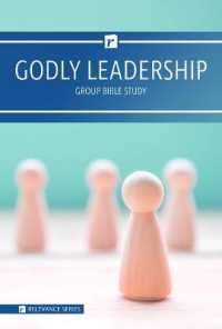 Relevance-Group Bible Study - 6 Weeks - Godly Leadership (Relevance: Group Bible Study)