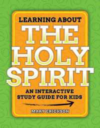 Learning about the Holy Spirit : An Interactive Study Guide for Kids
