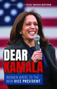 Dear Kamala : Women Write to the New Vice President