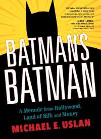 Batman's Batman : A Memoir from Hollywood, Land of Bilk and Money