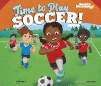Time to Play Soccer! (Sports Illustrated Kids: Time for Sports) （Library Binding）