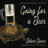 Going for a Beer (11-Volume Set) : Selected Short Fictions （Unabridged）