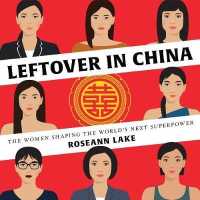 Leftover in China (7-Volume Set) : The Women Shaping the World's Next Superpower （Unabridged）