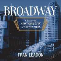 Broadway (12-Volume Set) : A History of New York City in Thirteen Miles （Unabridged）