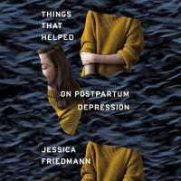 Things That Helped (6-Volume Set) : On Postpartum Depression （Unabridged）