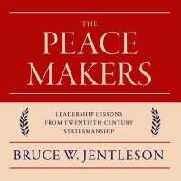 The Peacemakers (11-Volume Set) : Leadership Lessons from Twentieth-century Statesmanship （Unabridged）