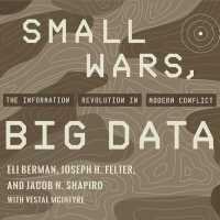 Small Wars, Big Data (12-Volume Set) : The Information Revolution in Modern Conflict （Unabridged）