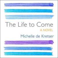 The Life to Come (10-Volume Set) （Unabridged）