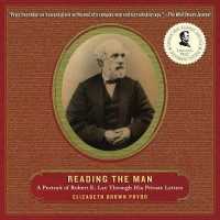 Reading the Man (18-Volume Set) : A Portrait of Robert E. Lee through His Private Letters （Unabridged）