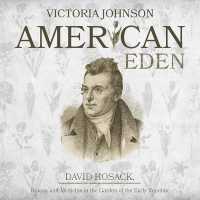 American Eden (12-Volume Set) : David Hosack, Botany, and Medicine in the Garden of the Early Republic （Unabridged）