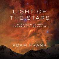 Light of the Stars (6-Volume Set) : Alien Worlds and the Fate of the Earth （Unabridged）