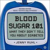 Blood Sugar 101 (9-Volume Set) : What They Don't Tell You about Diabetes （2 UNA EXP）