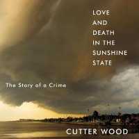 Love and Death in the Sunshine State (6-Volume Set) : The Story of a Crime （Unabridged）