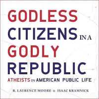 Godless Citizens in a Godly Republic (8-Volume Set) : Atheists in American Public Life （Unabridged）