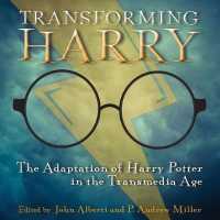 Transforming Harry : The Adaptation of Harry Potter in the Transmedia Age （Unabridged）